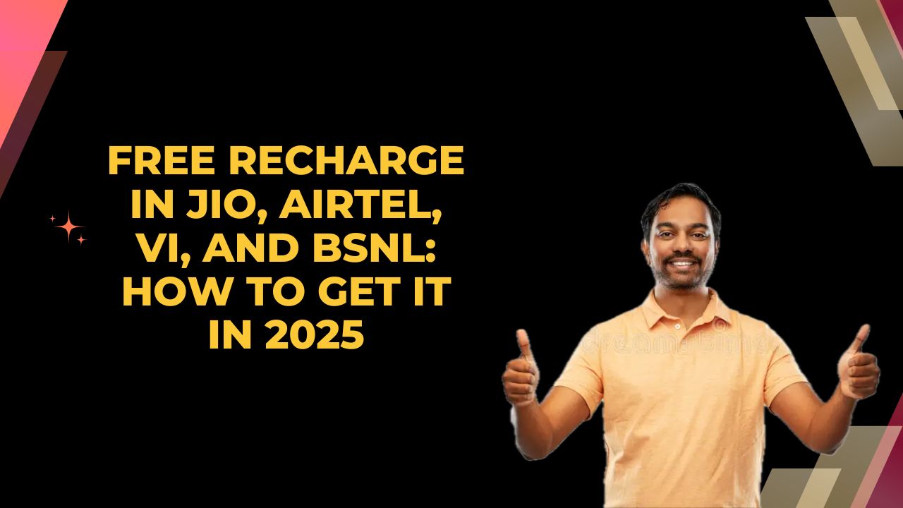 Free Recharge in Jio, Airtel, Vi, and BSNL: How to Get It in 2025